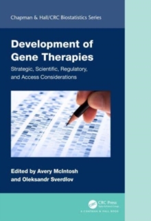 Development of Gene Therapies : Strategic, Scientific, Regulatory, and Access Considerations