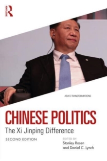 Chinese Politics : The Xi Jinping Difference