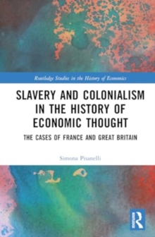 Slavery and Colonialism in the History of Economic Thought : The Cases of France and Great Britain