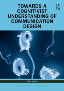 Towards a Cognitivist Understanding of Communication Design