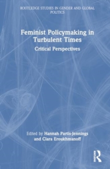 Feminist Policymaking in Turbulent Times : Critical Perspectives