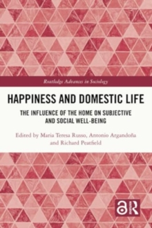 Happiness and Domestic Life : The Influence of the Home on Subjective and Social Well-being