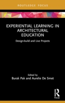 Experiential Learning in Architectural Education : Design-build and Live Projects