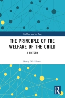 The Principle of the Welfare of the Child : A History