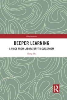 Deeper Learning : A Voice from Laboratory to Classroom