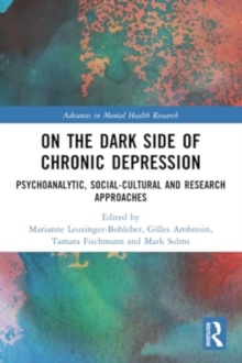 On the Dark Side of Chronic Depression : Psychoanalytic, Social-cultural and Research Approaches