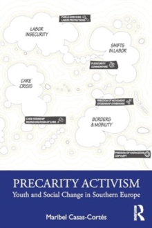 Precarity Activism : Youth and Social Change in Southern Europe