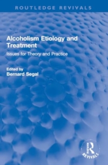 Alcoholism Etiology and Treatment : Issues for Theory and Practice