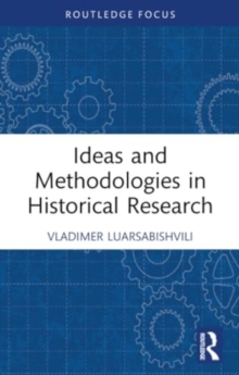 Ideas and Methodologies in Historical Research