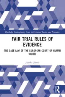Fair Trial Rules of Evidence : The Case Law of the European Court of Human Rights