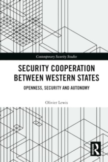 Security Cooperation between Western States : Openness, Security and Autonomy