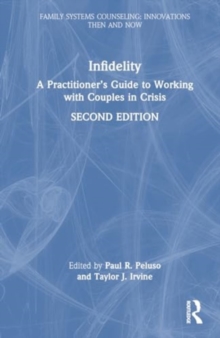Infidelity : A Practitioner’s Guide to Working with Couples in Crisis