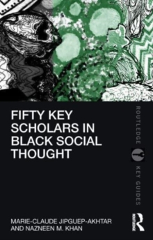 Fifty Key Scholars in Black Social Thought