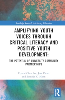Amplifying Youth Voices through Critical Literacy and Positive Youth Development : The Potential of University-Community Partnerships