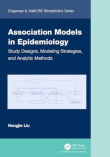 Association Models in Epidemiology : Study Designs, Modeling Strategies, and Analytic Methods