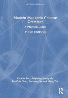 Modern Mandarin Chinese Grammar : A Practical Guide: Claudia Ross ...