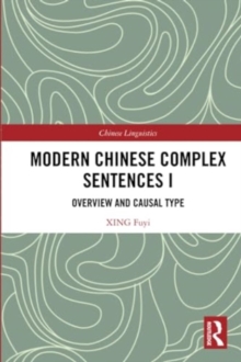 Modern Chinese Complex Sentences I : Overview and Causal Type
