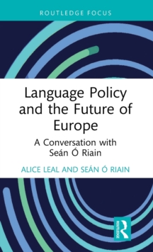 Language Policy and the Future of Europe : A Conversation with Sean O Riain