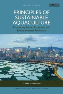 Principles of Sustainable Aquaculture : Promoting Social, Economic and Environmental Resilience