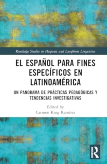 El espanol para fines especificos en Latinoamerica : Un panorama de practicas pedagogicas y tendencias investigativas