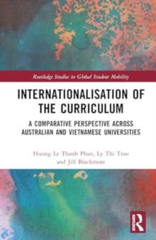 Internationalisation of the Curriculum : A Comparative Perspective across Australian and Vietnamese Universities