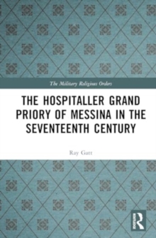 The Hospitaller Grand Priory of Messina in the Seventeenth Century