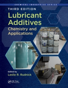 Lubricant Additives : Chemistry and Applications, Third Edition