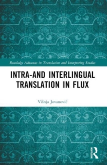 Intra- and Interlingual Translation in Flux