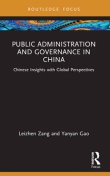 Public Administration and Governance in China : Chinese Insights with Global Perspectives