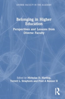 Belonging in Higher Education : Perspectives and Lessons from Diverse Faculty