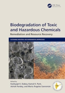 Biodegradation of Toxic and Hazardous Chemicals : Remediation and Resource Recovery