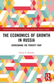 The Economics of Growth in Russia : Overcoming the Poverty Trap