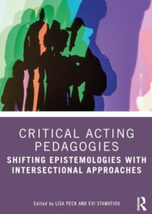 Critical Acting Pedagogy : Intersectional Approaches