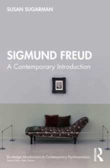 Sigmund Freud : A Contemporary Introduction