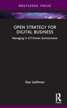 Open Strategy for Digital Business : Managing in ICT-Driven Environments