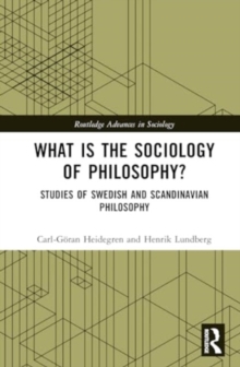 What is the Sociology of Philosophy? : Studies of Swedish and Scandinavian Philosophy