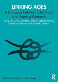 Linking Ages : A Dialogue between Childhood and Ageing Research