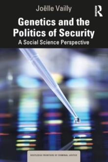 Genetics and the Politics of Security : A Social Science Perspective