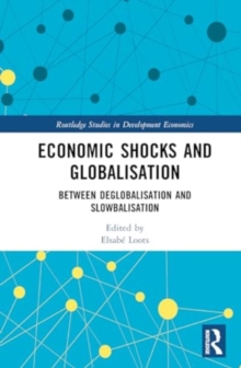 Economic Shocks and Globalisation : Between Deglobalisation and Slowbalisation