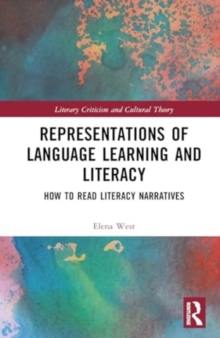 Representations of Language Learning and Literacy : How to Read Literacy Narratives
