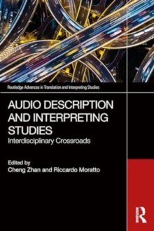 Audio Description and Interpreting Studies : Interdisciplinary Crossroads
