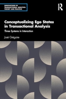 Conceptualizing Ego States in Transactional Analysis : Three Systems in Interaction