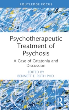 Psychotherapeutic Treatment of Psychosis : A Case of Catatonia and Discussion