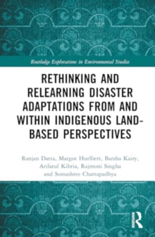 Rethinking and Relearning Disaster Adaptations from and within Indigenous Land-Based Perspectives