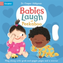 Babies Laugh at Peekaboo : Play Along with Grab-and-pull Pages and Mirror