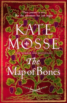 The Map of Bones : A Triumphant Historical Epic of Love and Courage From the No. 1 Bestselling Author