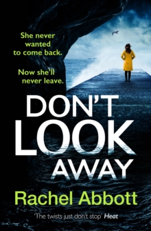 Don't Look Away : the pulse-pounding thriller from the queen of the page turner
