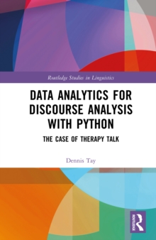 Data Analytics for Discourse Analysis with Python : The Case of Therapy Talk