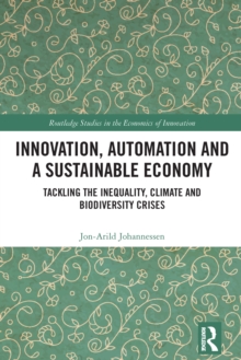 Innovation, Automation and a Sustainable Economy : Tackling the Inequality, Climate and Biodiversity Crises