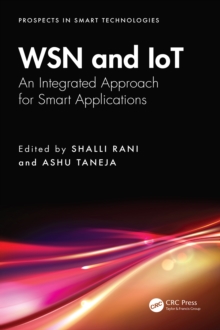 WSN and IoT : An Integrated Approach for Smart Applications
